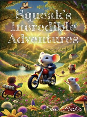 cover image of Squeak's Incredible Adventures
